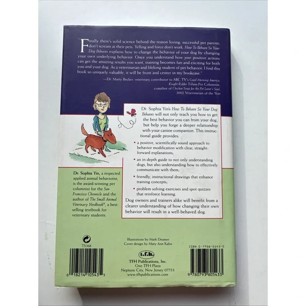 How to Behave So Your Dog Behaves by Sophia A. Yin (2004, Hardcover)